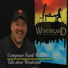 STAGE TUBE: Frank Wildhorn Talks WONDERLAND Changes & More
